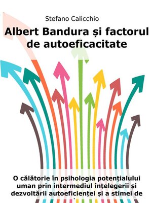 cover image of Albert Bandura și factorul de autoeficacitate
